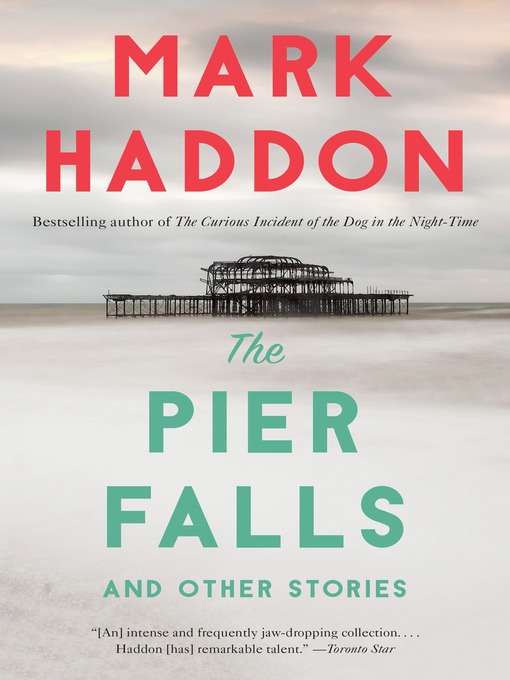 Title details for The Pier Falls by Mark Haddon - Available